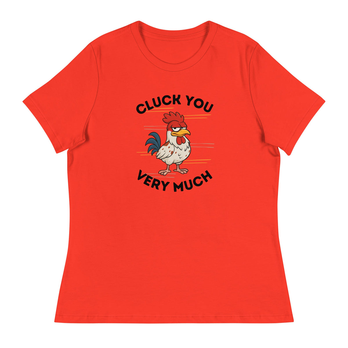 Cluck You Very Much Women's Relaxed T-Shirt - Cluck It All Farms