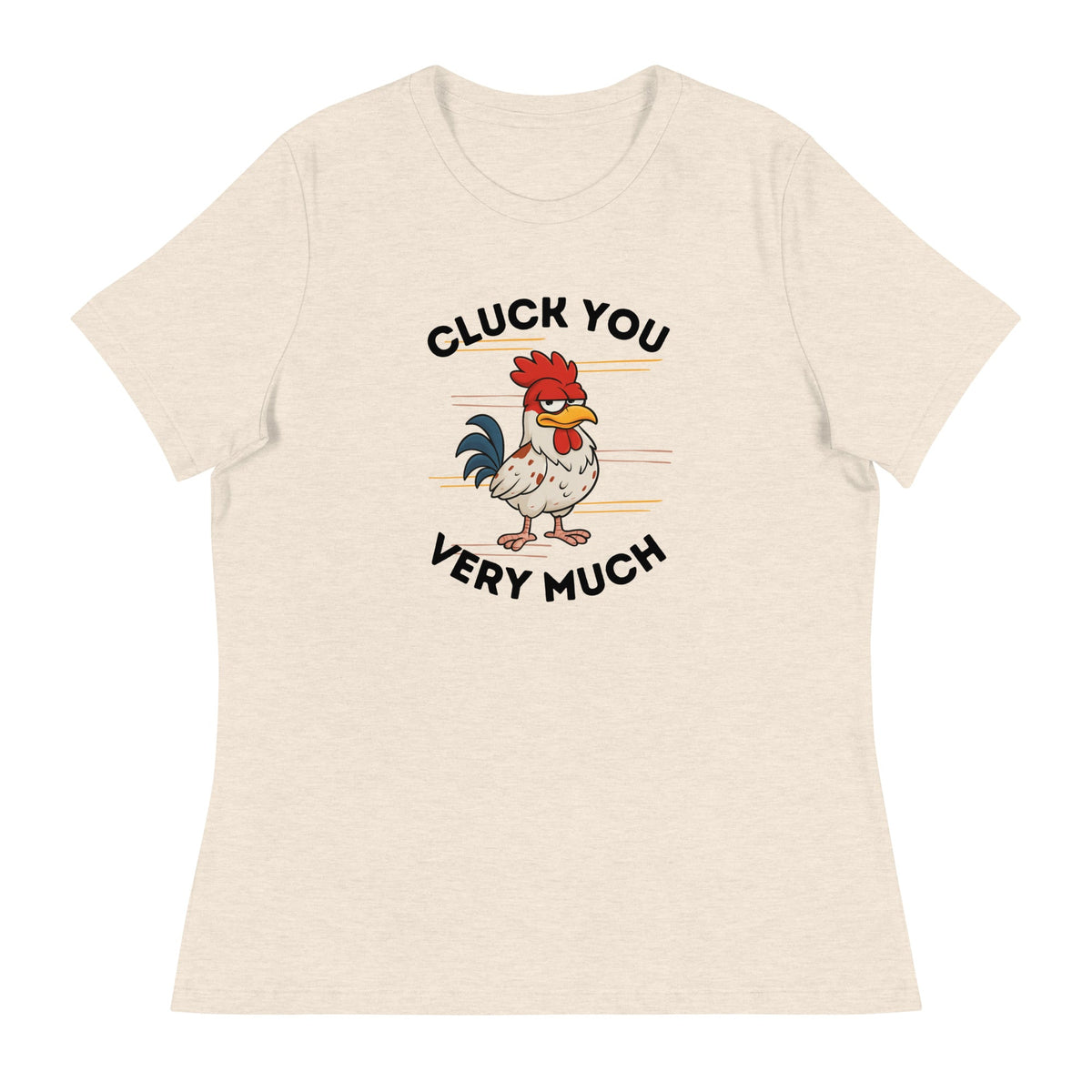 Cluck You Very Much Women&#39;s Relaxed T-Shirt - Cluck It All Farms