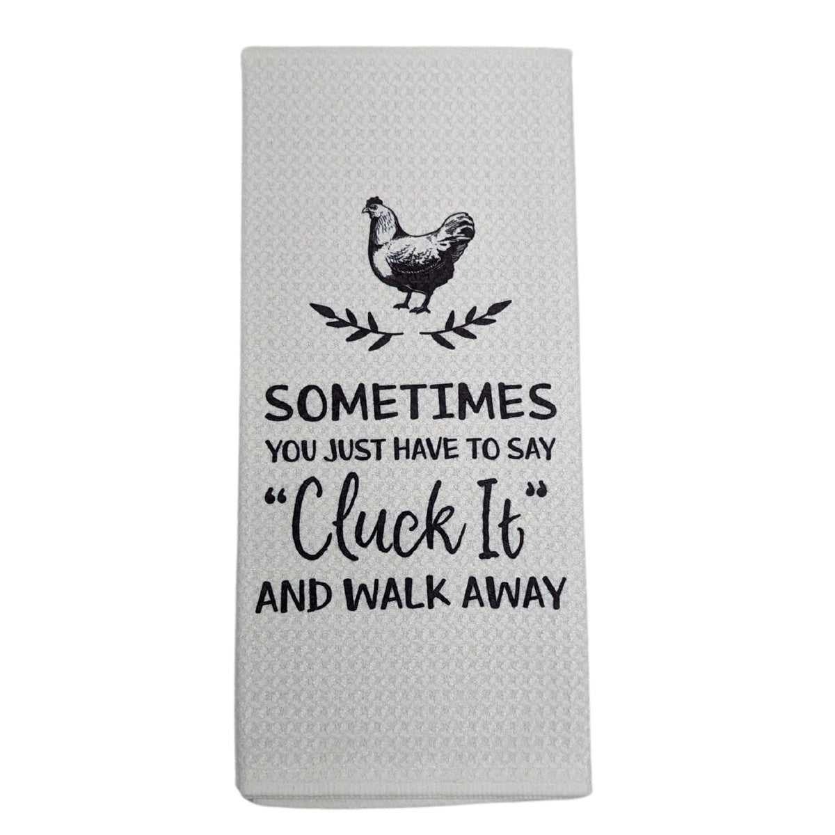 Cluck It Chicken Kitchen Towel