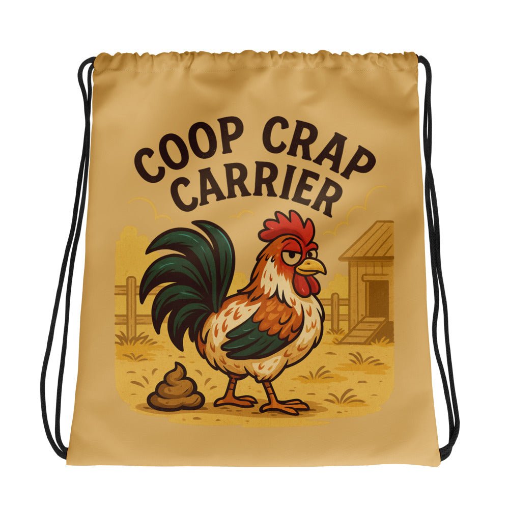 Coop Crap Carrier Drawstring Bag - Cluck It All Farms