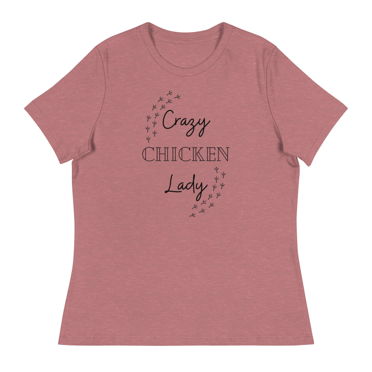 Crazy Chicken Lady Women's Relaxed T-Shirt - Cluck It All Farms