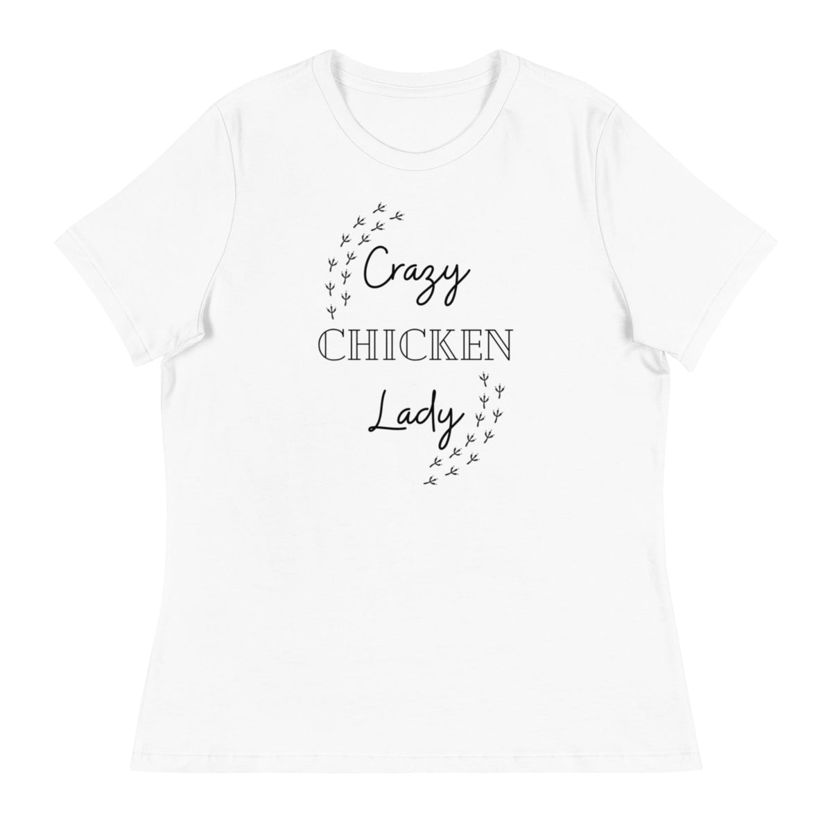 Crazy Chicken Lady Women's Relaxed T-Shirt - Cluck It All Farms