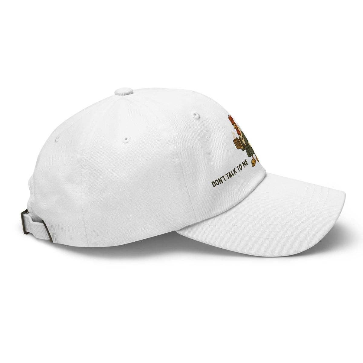 Don&#39;t Talk to Me Before I Crow Dad Hat - Cluck It All Farms