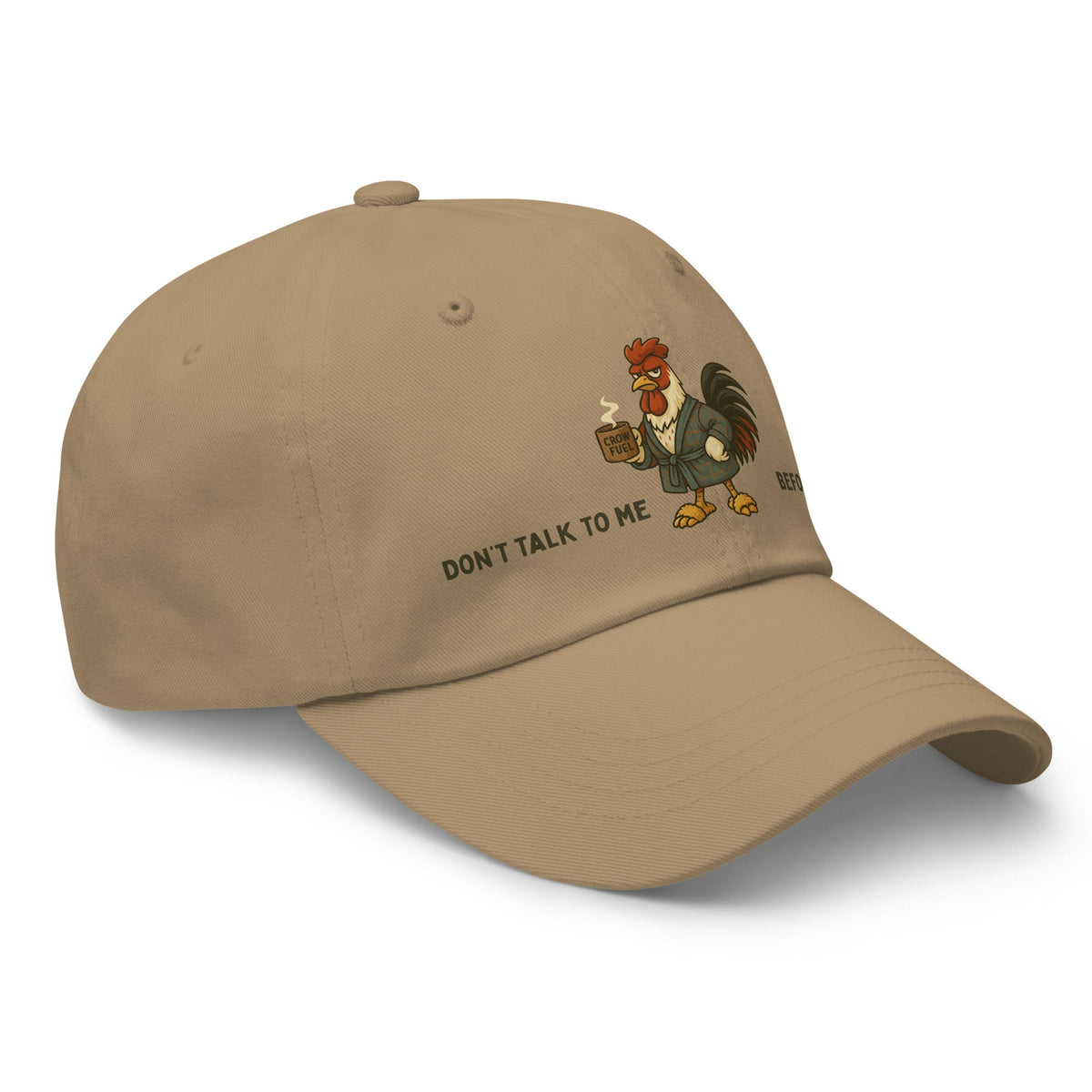 Don&#39;t Talk to Me Before I Crow Dad Hat - Cluck It All Farms