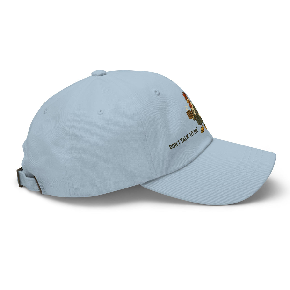 Don&#39;t Talk to Me Before I Crow Dad Hat - Cluck It All Farms