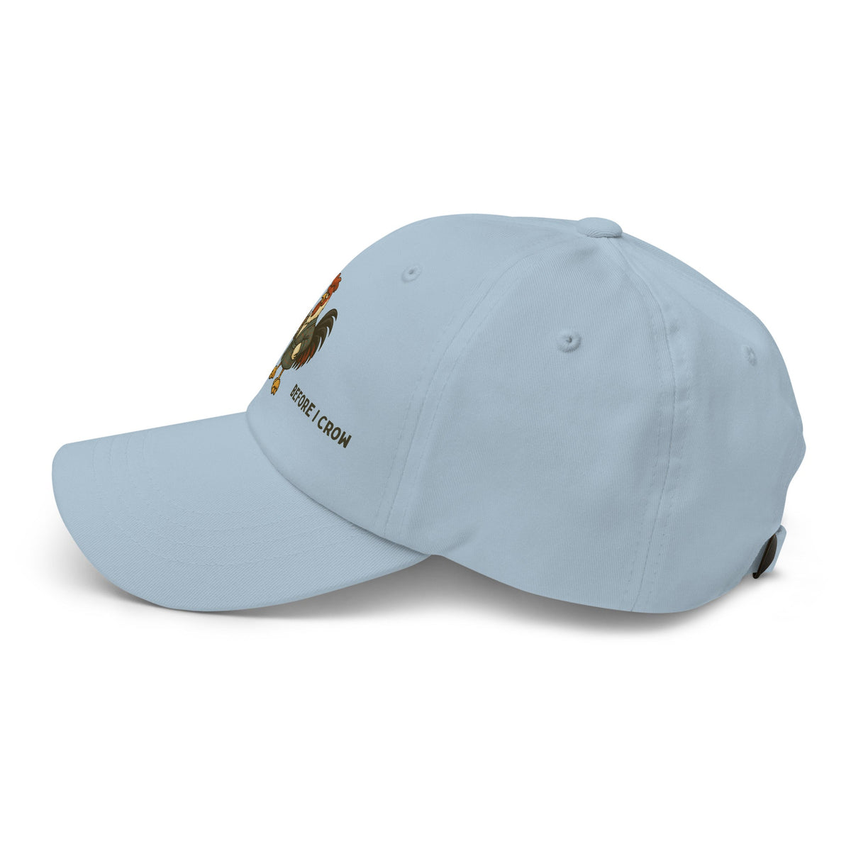 Don&#39;t Talk to Me Before I Crow Dad Hat - Cluck It All Farms