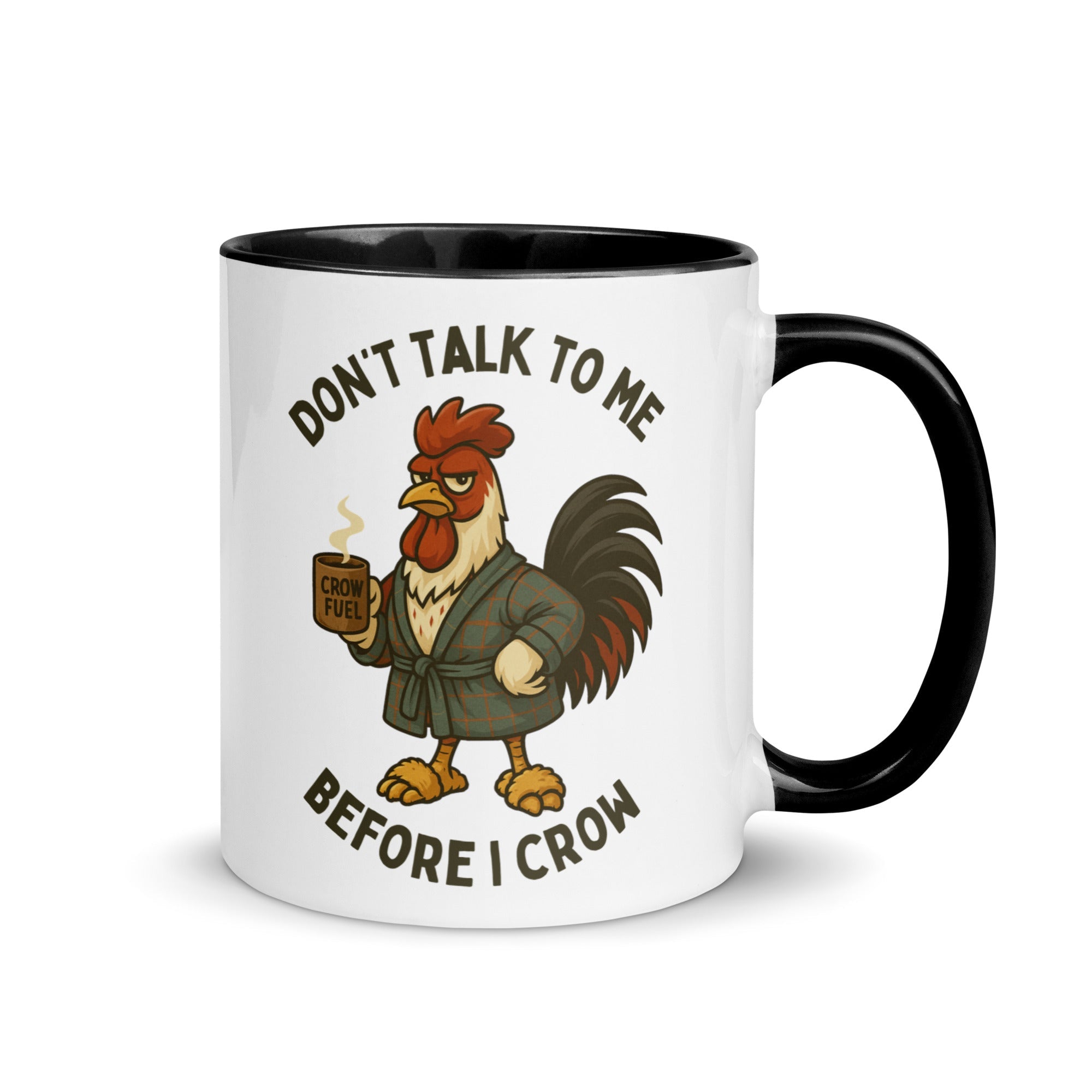 Don't Talk to Me Until I Crow Colored Mug - Cluck It All Farms