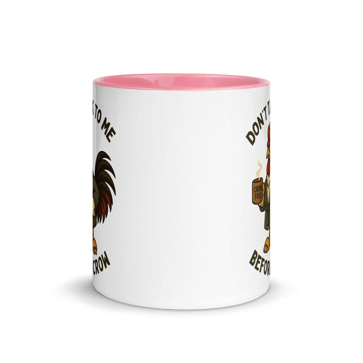 Don't Talk to Me Until I Crow Colored Mug - Cluck It All Farms