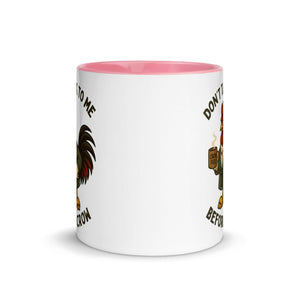 Don't Talk to Me Until I Crow Colored Mug - Cluck It All Farms