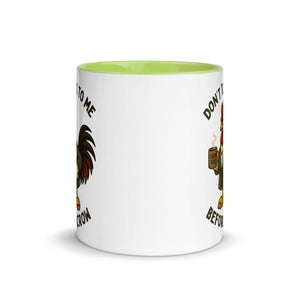 Don't Talk to Me Until I Crow Colored Mug - Cluck It All Farms