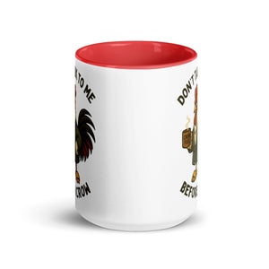 Don't Talk to Me Until I Crow Colored Mug - Cluck It All Farms