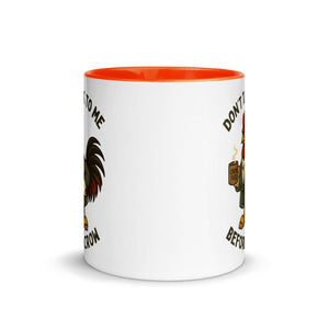 Don't Talk to Me Until I Crow Colored Mug - Cluck It All Farms
