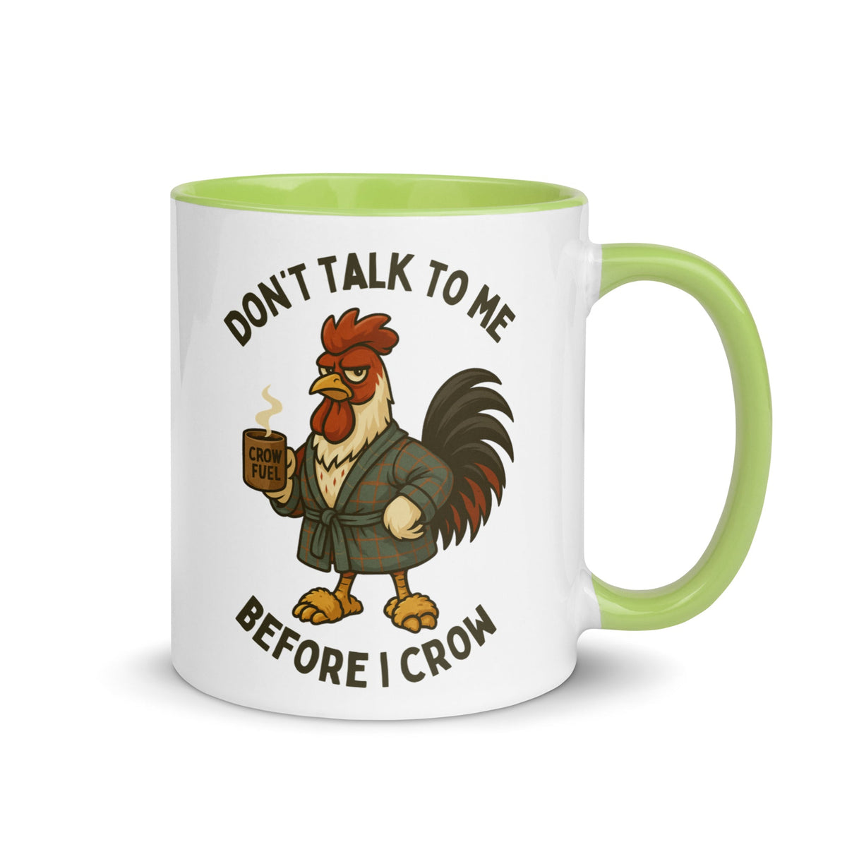 Don't Talk to Me Until I Crow Colored Mug - Cluck It All Farms