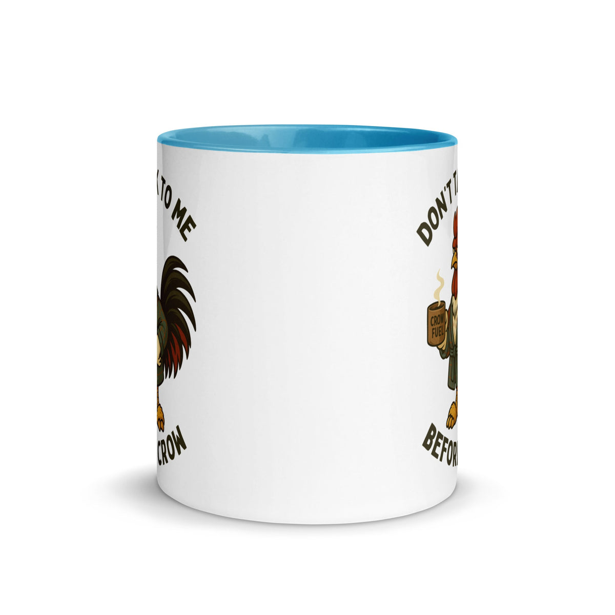 Don't Talk to Me Until I Crow Colored Mug - Cluck It All Farms