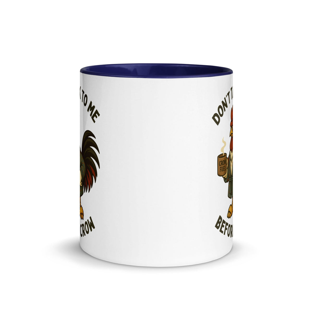 Don't Talk to Me Until I Crow Colored Mug - Cluck It All Farms