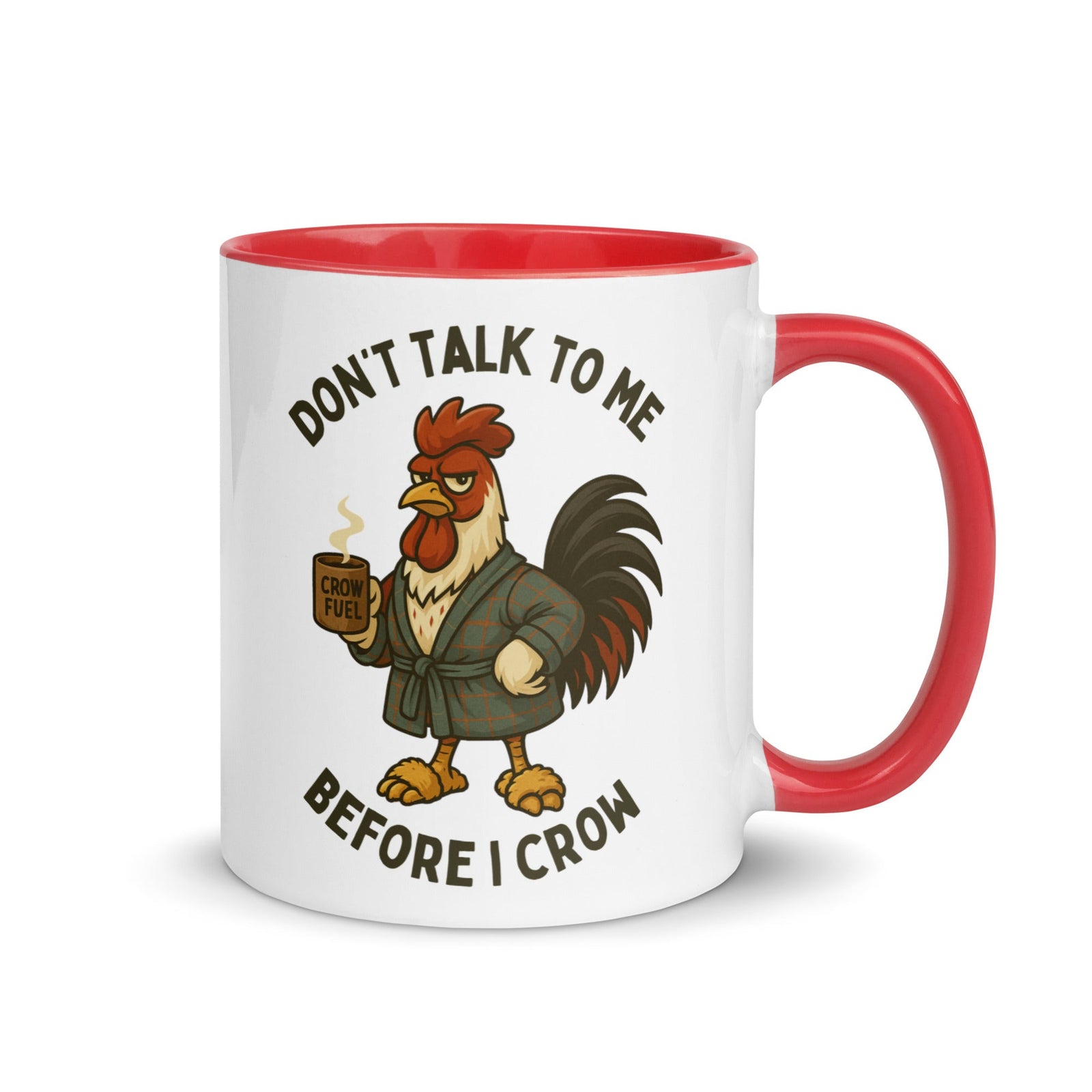 Don't Talk to Me Until I Crow Colored Mug - Cluck It All Farms