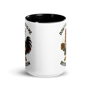 Don't Talk to Me Until I Crow Colored Mug - Cluck It All Farms