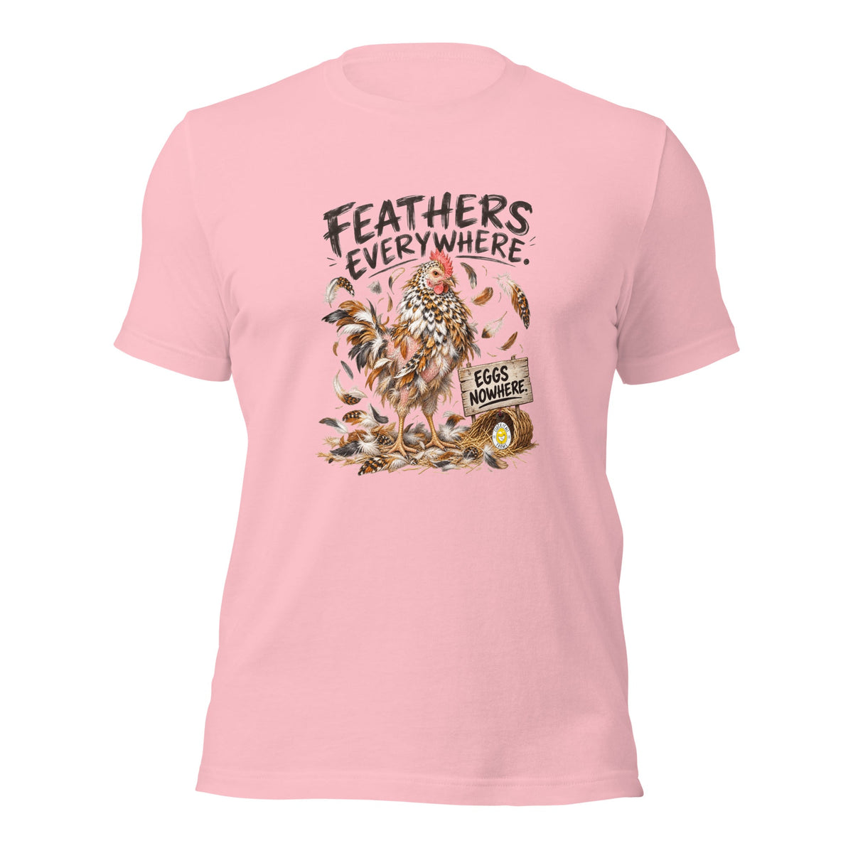 Feathers Everywhere Funny Chicken Unisex T-Shirt - Cluck It All Farms