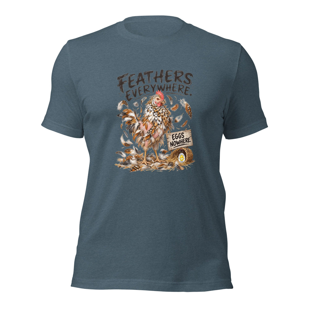 Feathers Everywhere Funny Chicken Unisex T-Shirt - Cluck It All Farms