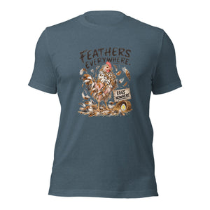 Feathers Everywhere Funny Chicken Unisex T-Shirt - Cluck It All Farms