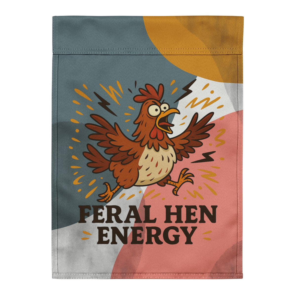 Feral Hen Energy Garden Flag - Cluck It All Farms