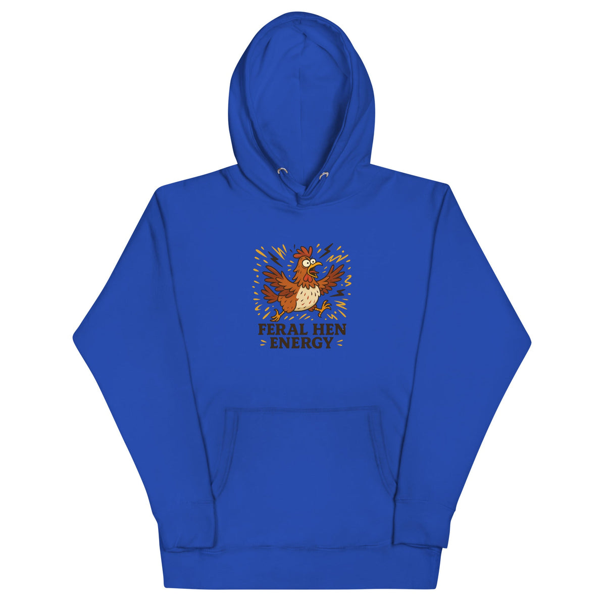 Feral Hen Energy Unisex Hoodie - Cluck It All Farms