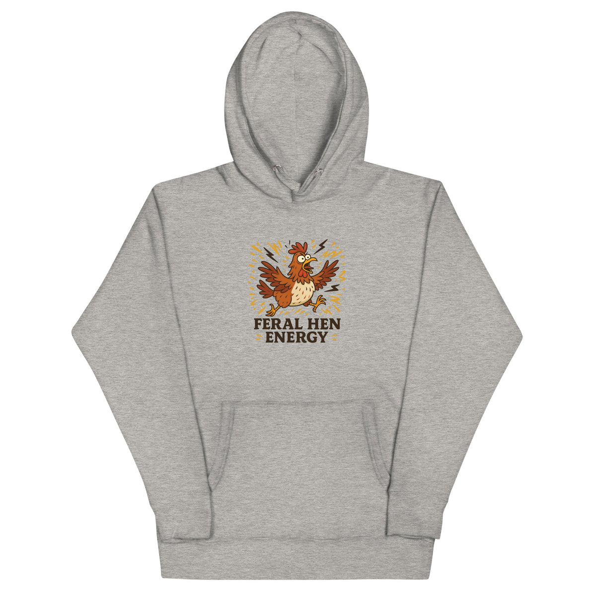 Feral Hen Energy Unisex Hoodie - Cluck It All Farms