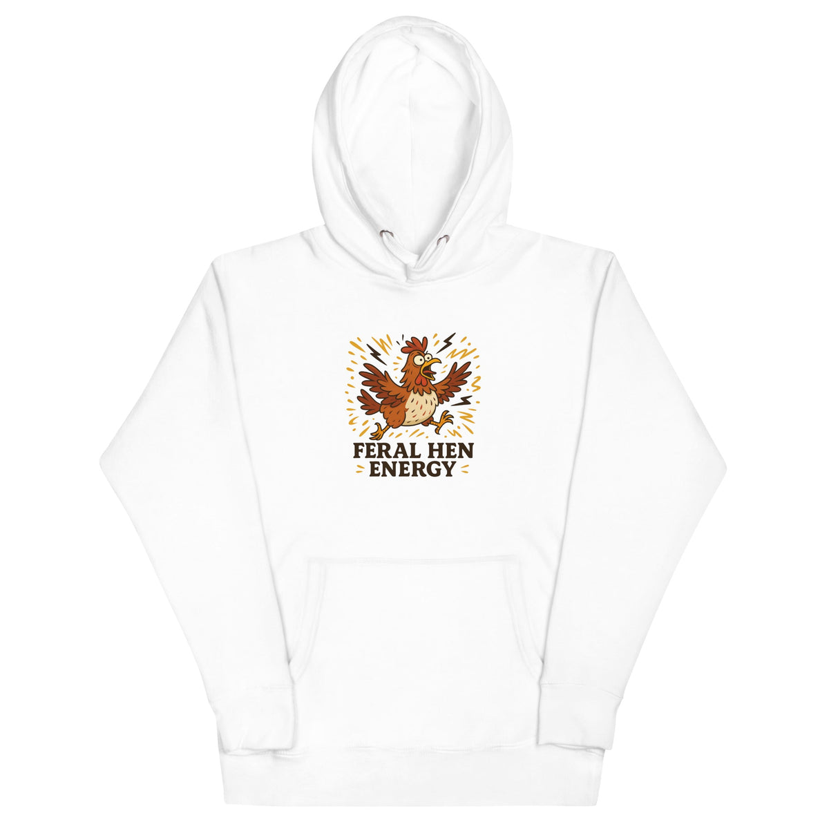 Feral Hen Energy Unisex Hoodie - Cluck It All Farms