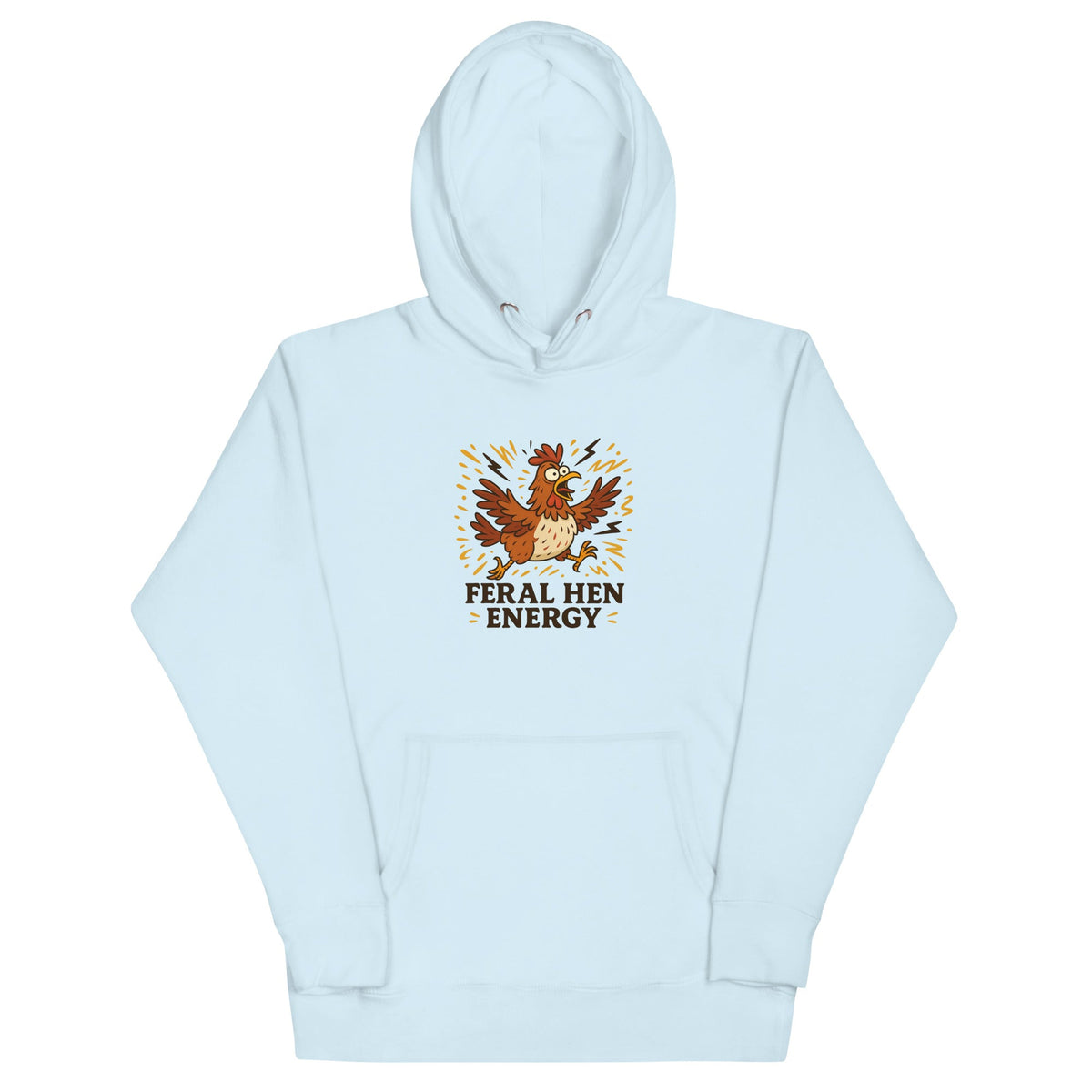 Feral Hen Energy Unisex Hoodie - Cluck It All Farms