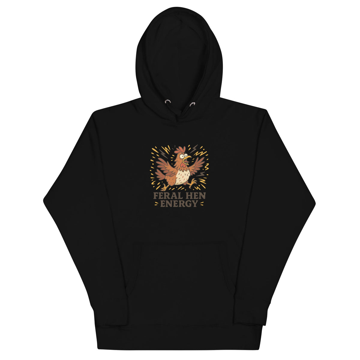 Feral Hen Energy Unisex Hoodie - Cluck It All Farms