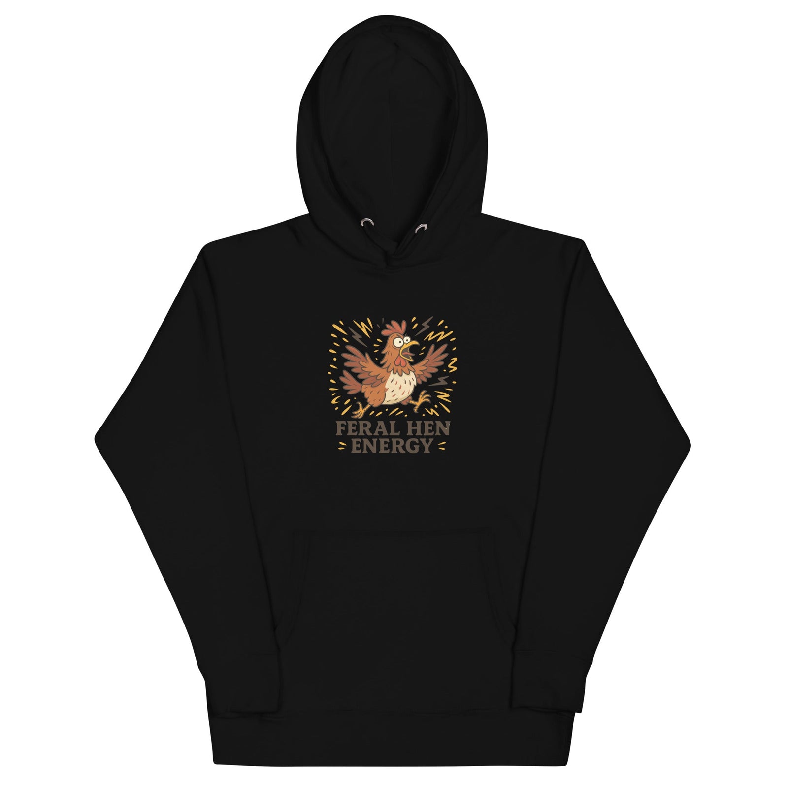 Feral Hen Energy Unisex Hoodie - Cluck It All Farms