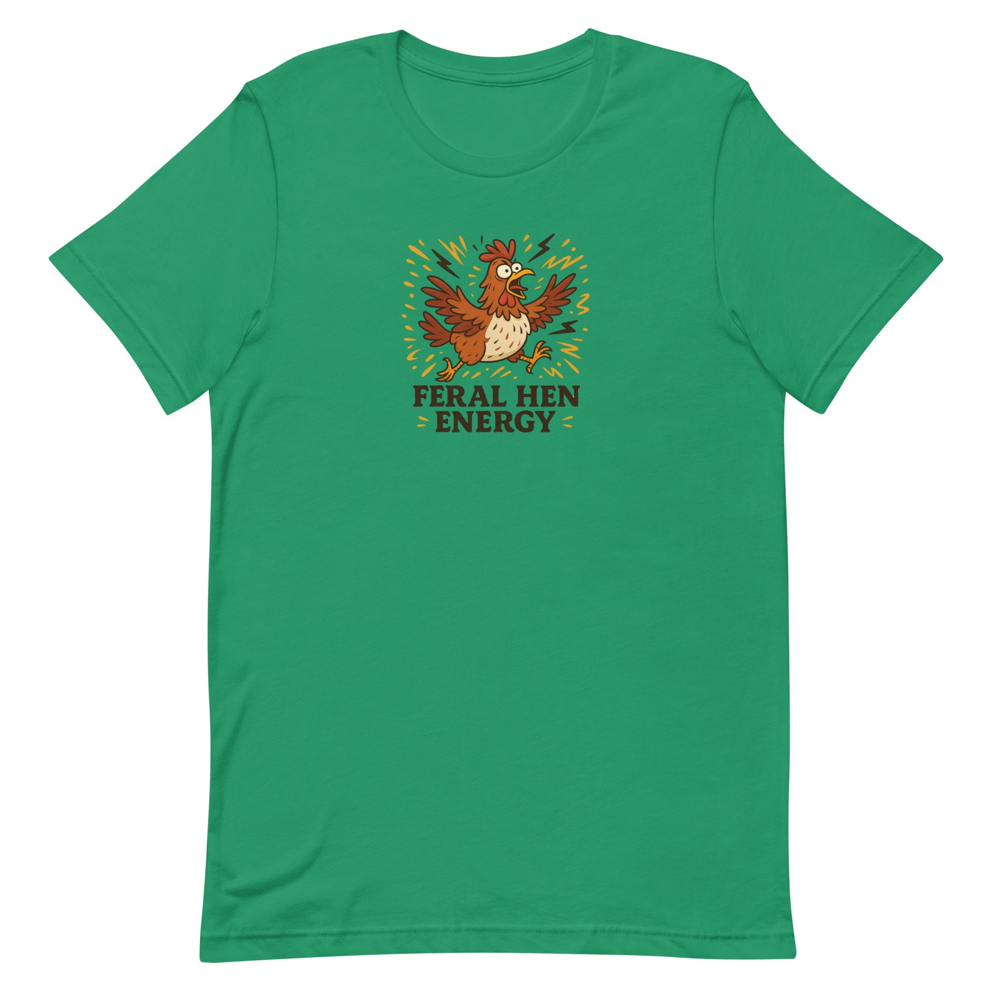 Feral Hen Energy Unisex T-Shirt - Cluck It All Farms