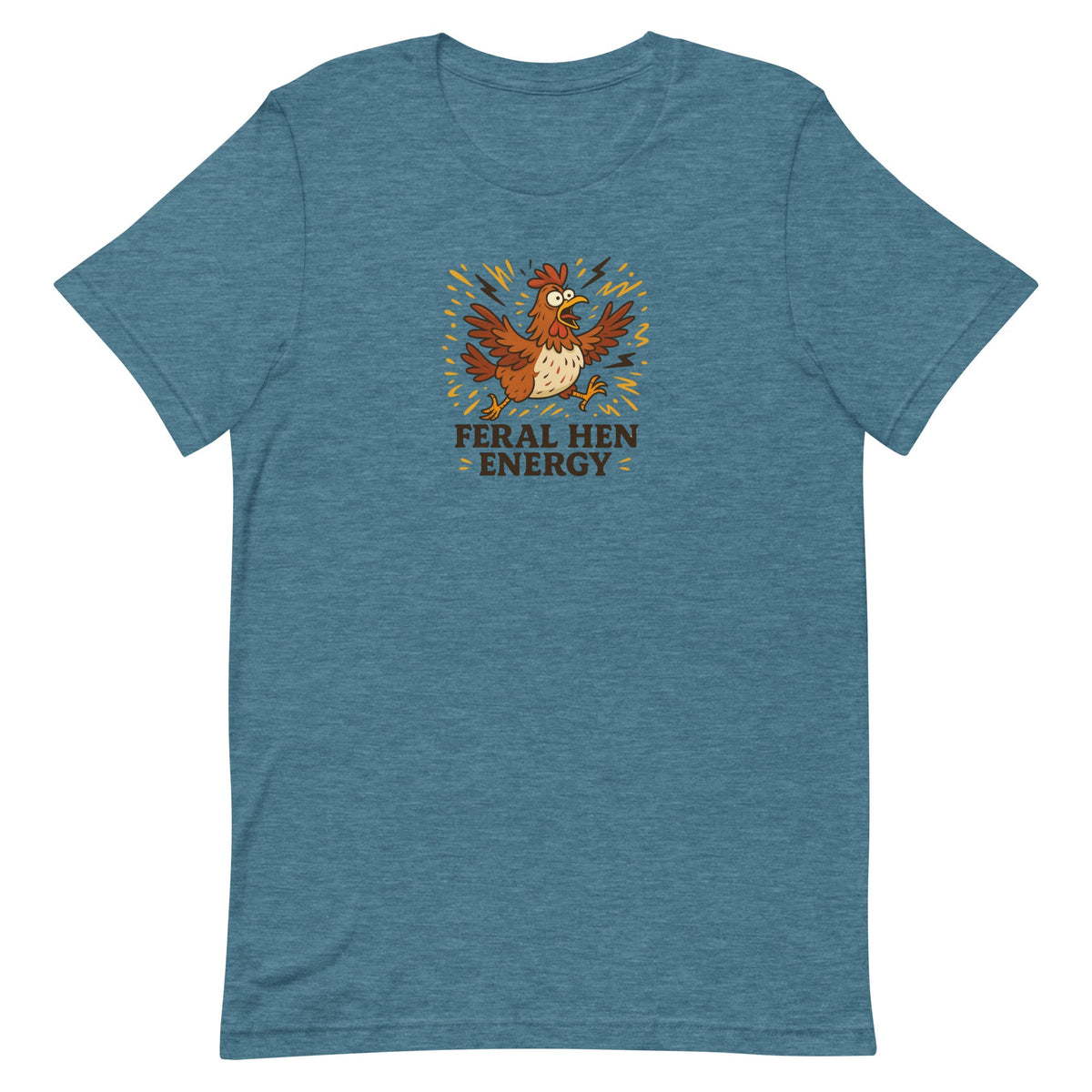 Feral Hen Energy Unisex T-Shirt - Cluck It All Farms