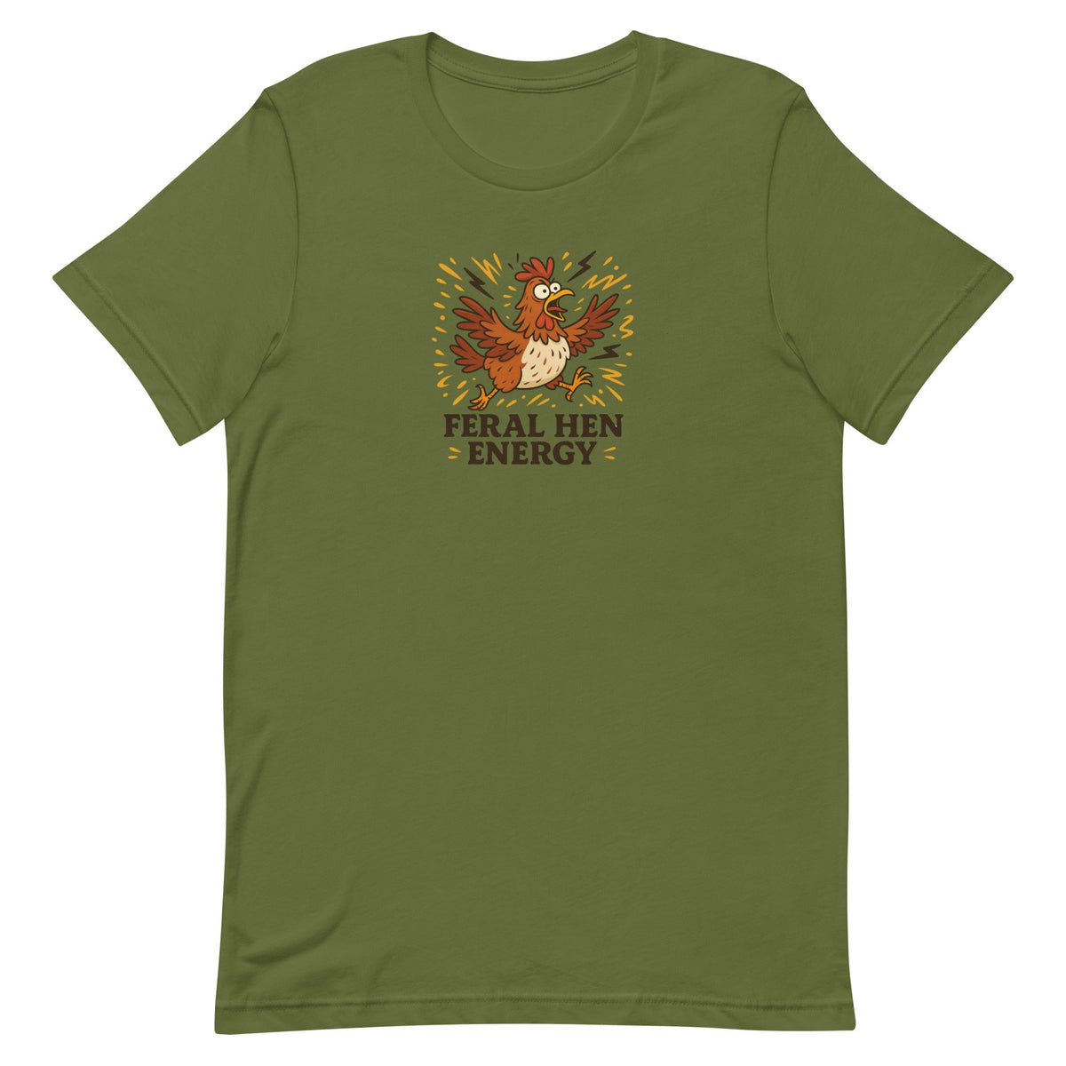 Feral Hen Energy Unisex T-Shirt - Cluck It All Farms