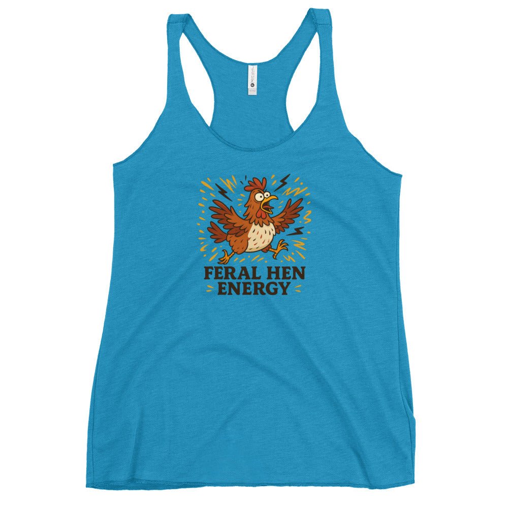 Feral Hen Energy Women&#39;s Racerback Tank - Cluck It All Farms