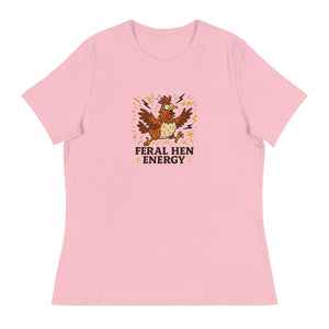 Feral Hen Energy Women's Relaxed T-Shirt - Cluck It All Farms