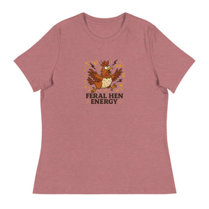 Feral Hen Energy Women's Relaxed T-Shirt - Cluck It All Farms