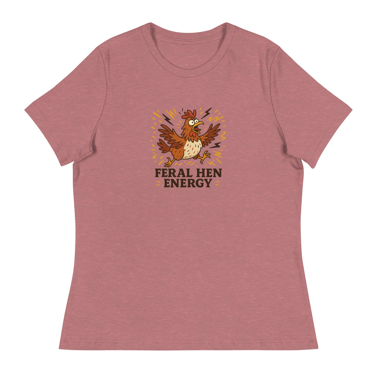 Feral Hen Energy Women's Relaxed T-Shirt - Cluck It All Farms