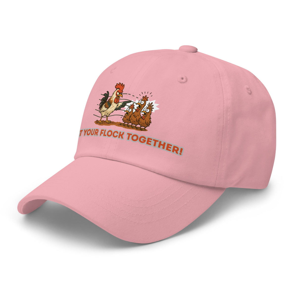Get Your Flock Together Dad Hat - Cluck It All Farms