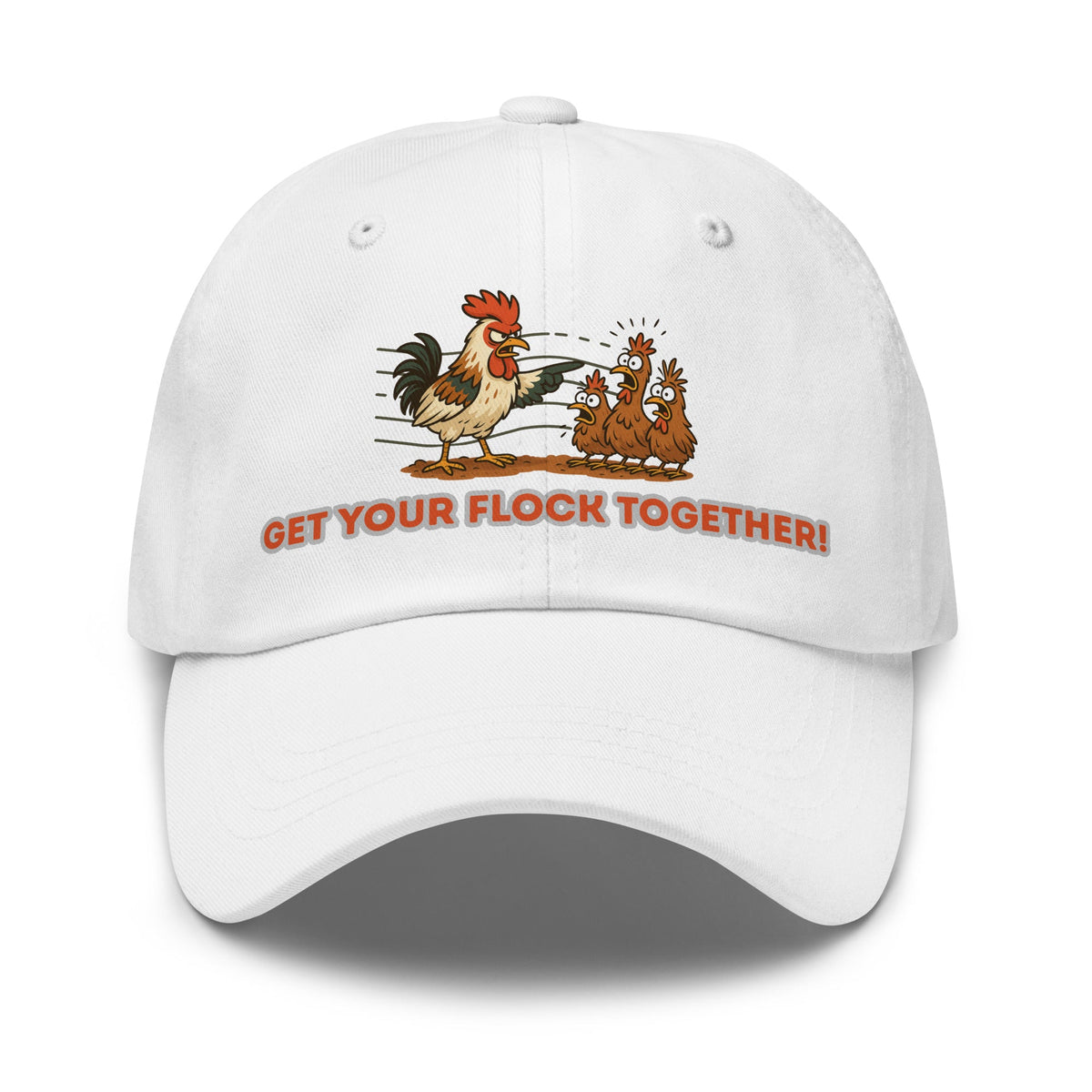 Get Your Flock Together Dad Hat - Cluck It All Farms