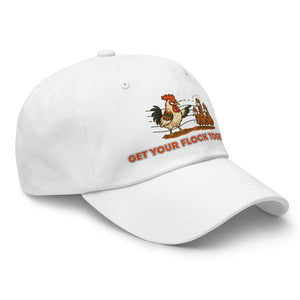 Get Your Flock Together Dad Hat - Cluck It All Farms