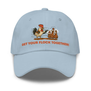 Get Your Flock Together Dad Hat - Cluck It All Farms