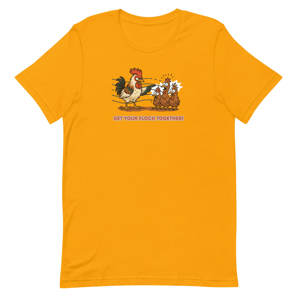Get Your Flock Together Unisex T-Shirt - Cluck It All Farms