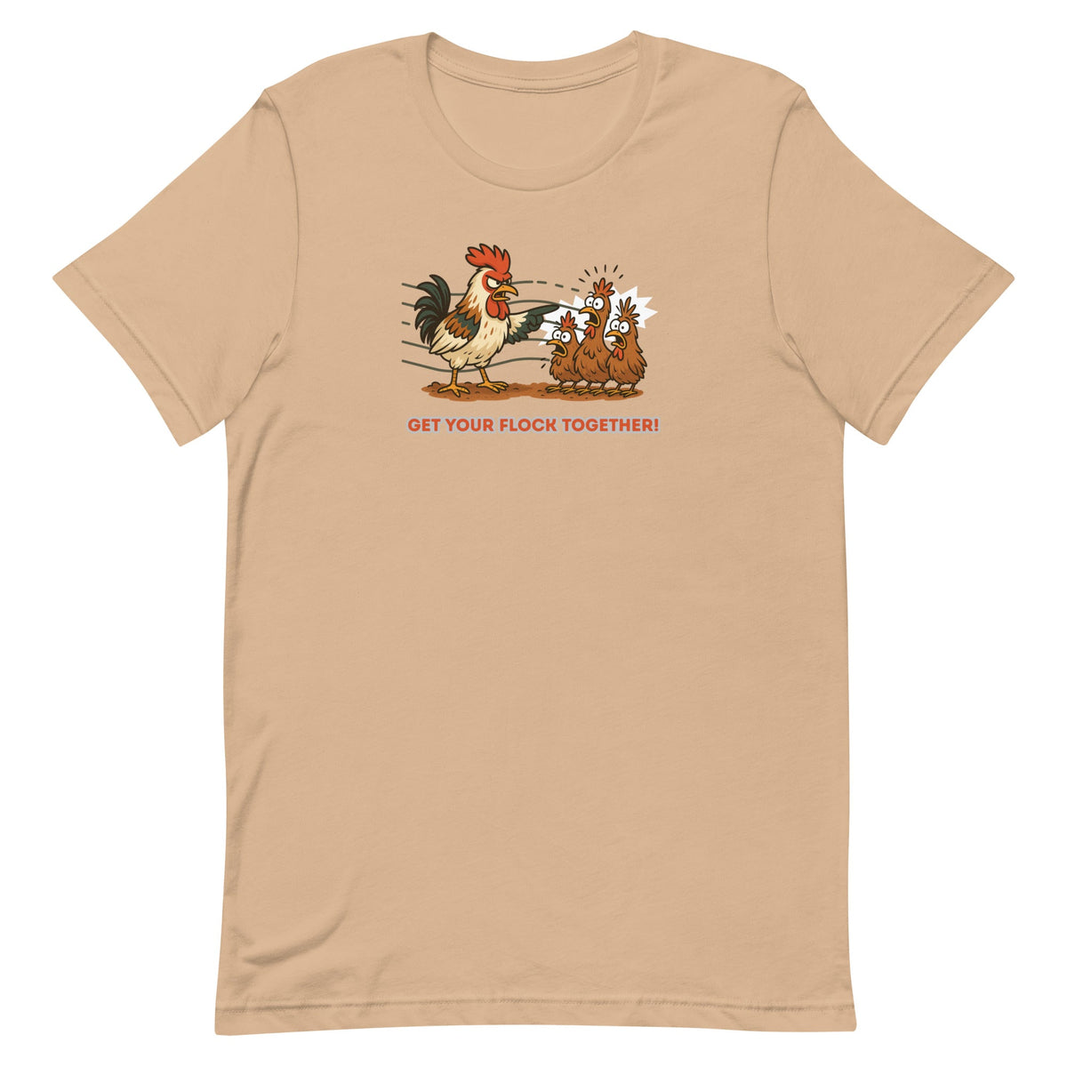 Get Your Flock Together Unisex T-Shirt - Cluck It All Farms