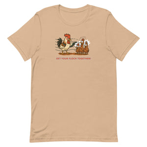 Get Your Flock Together Unisex T-Shirt - Cluck It All Farms
