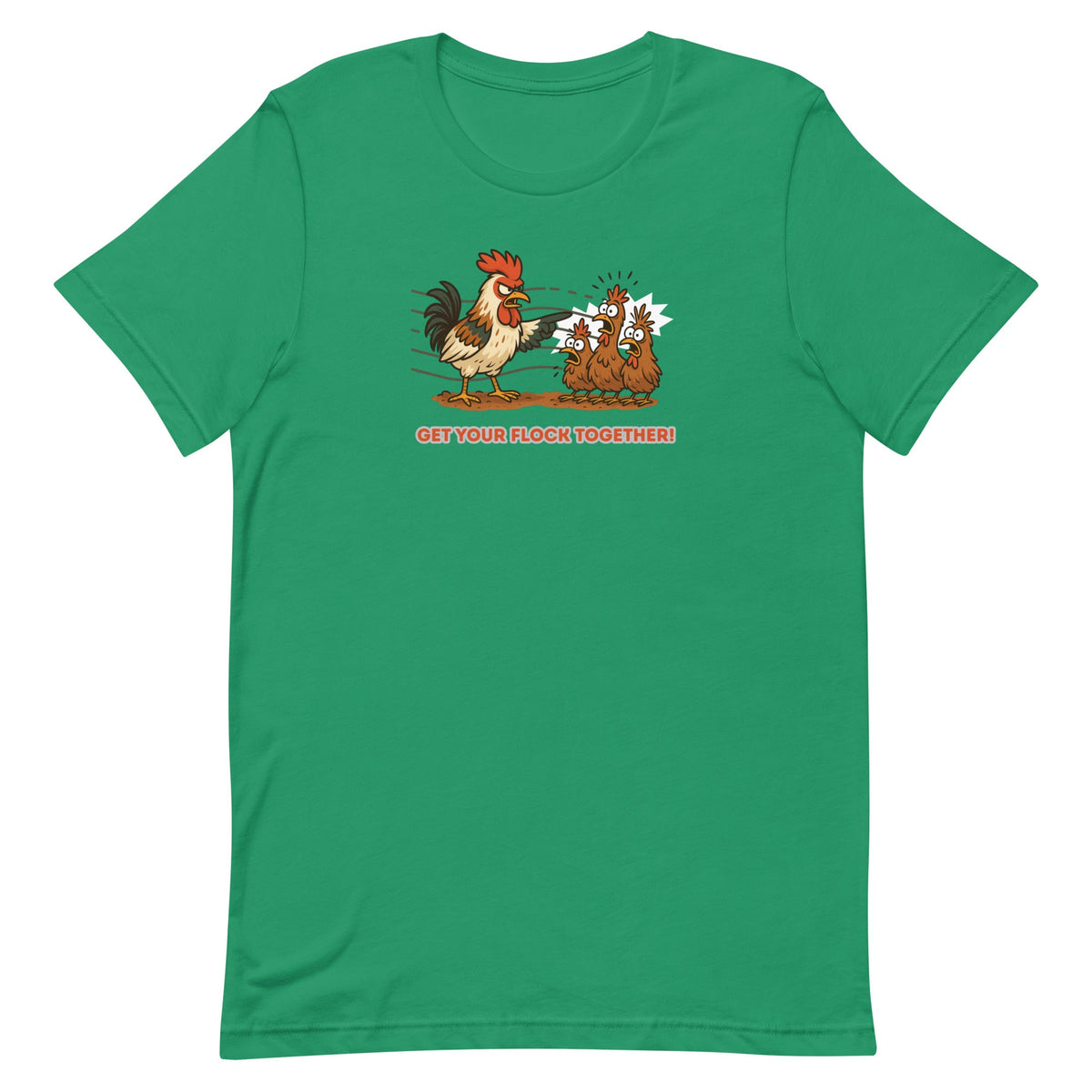 Get Your Flock Together Unisex T-Shirt - Cluck It All Farms