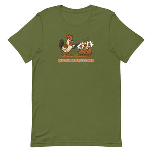 Get Your Flock Together Unisex T-Shirt - Cluck It All Farms