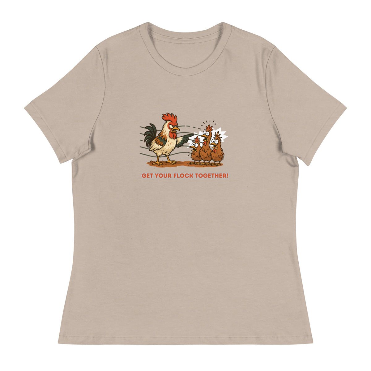 Get Your Flock Together Women's Relaxed T-Shirt - Cluck It All Farms