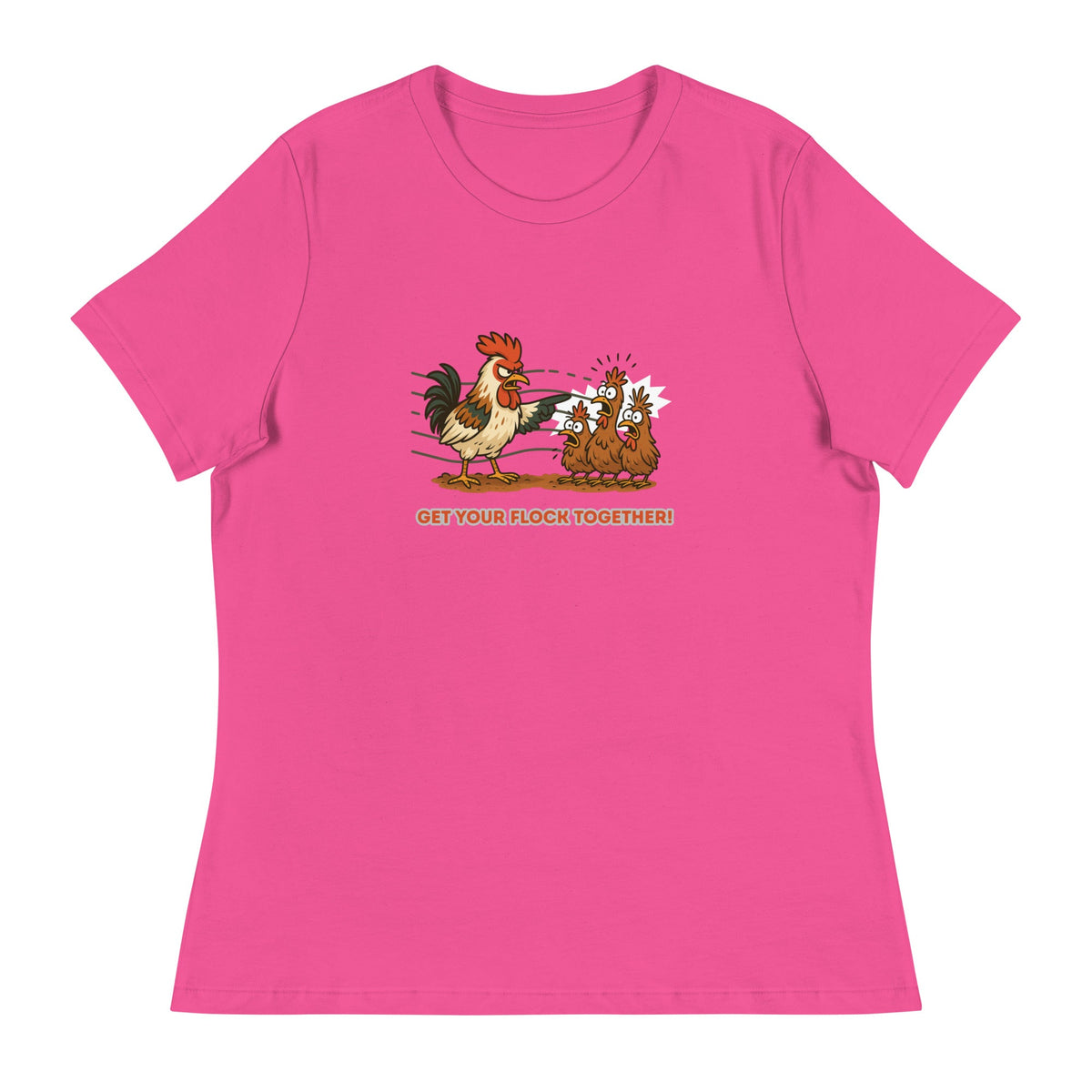 Get Your Flock Together Women&#39;s Relaxed T-Shirt - Cluck It All Farms