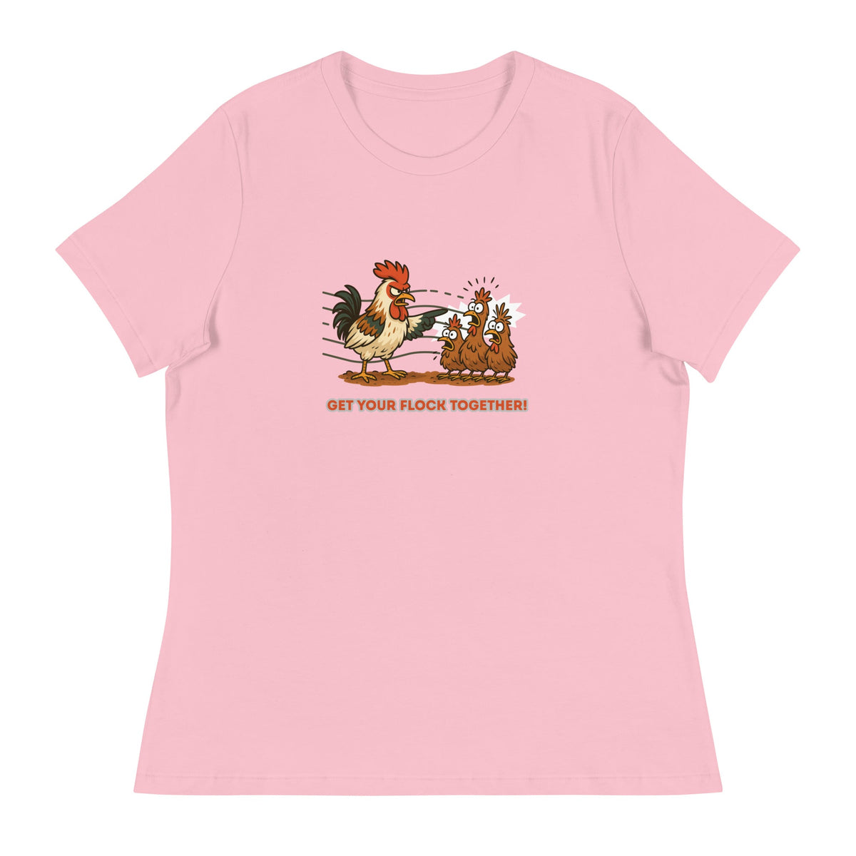 Get Your Flock Together Women's Relaxed T-Shirt - Cluck It All Farms